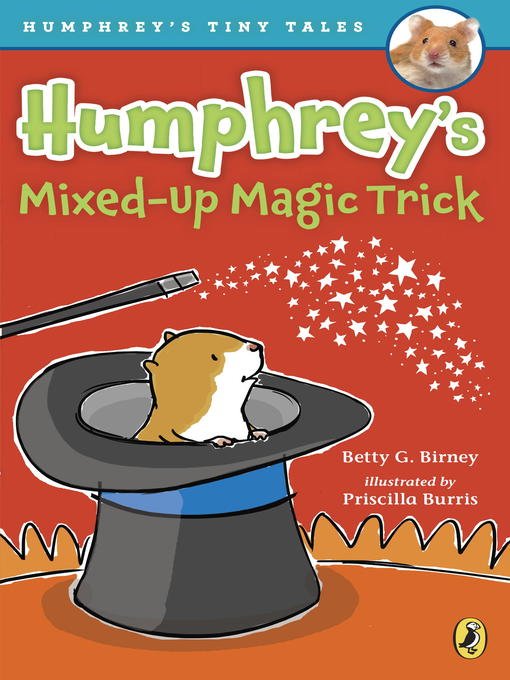 Title details for Humphrey's Mixed-Up Magic Trick by Betty G. Birney - Available